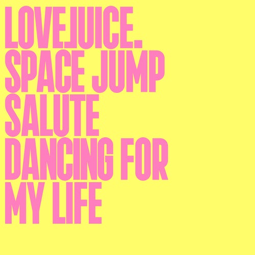 Space Jump Salute - Dancing For My Life [LJR0036E]